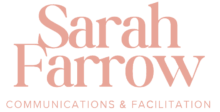 Sarah Farrow – Facilitation & Communication